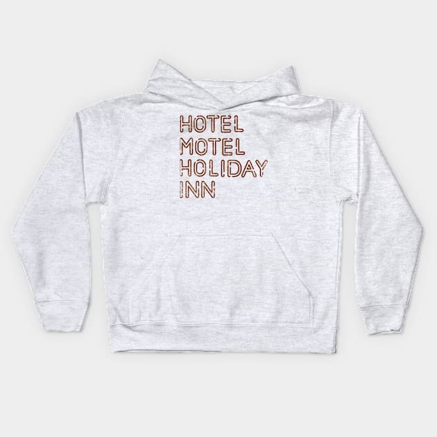 Hotel Motel Holiday Inn. Kids Hoodie by NMAX HERU